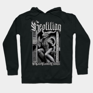 Reptilian...A Cold Blooded Existence (Version 7) Hoodie